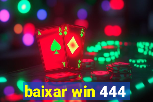 baixar win 444